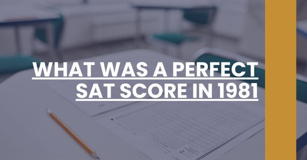 What Was A Perfect SAT Score In 1981 Feature Image