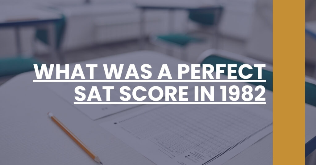 What Was A Perfect SAT Score In 1982 Feature Image