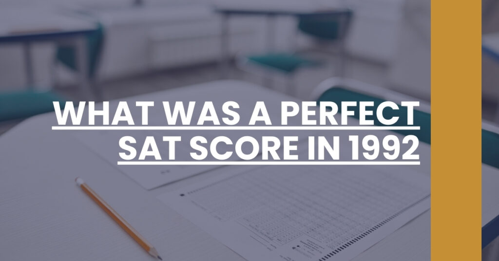 What Was A Perfect SAT Score In 1992 Feature Image