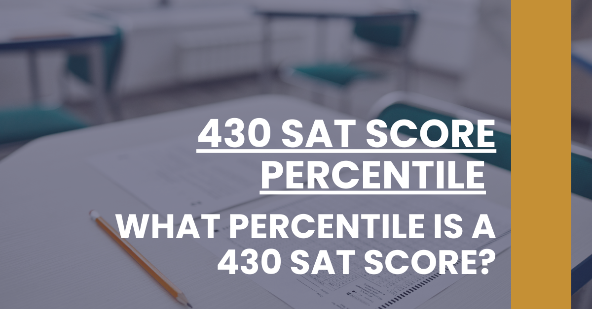 430 SAT Score Percentile SAT 101