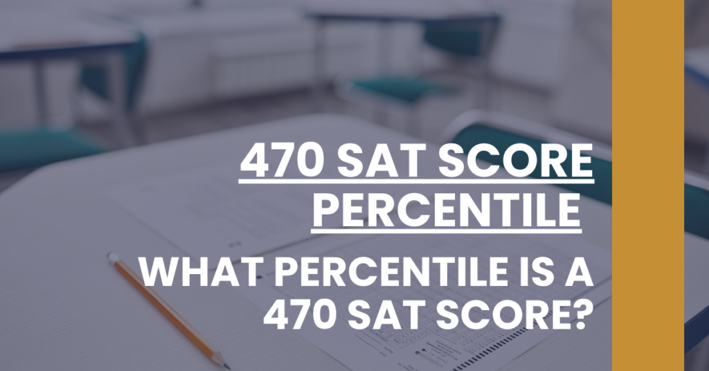 470 SAT Score Percentile Feature Image