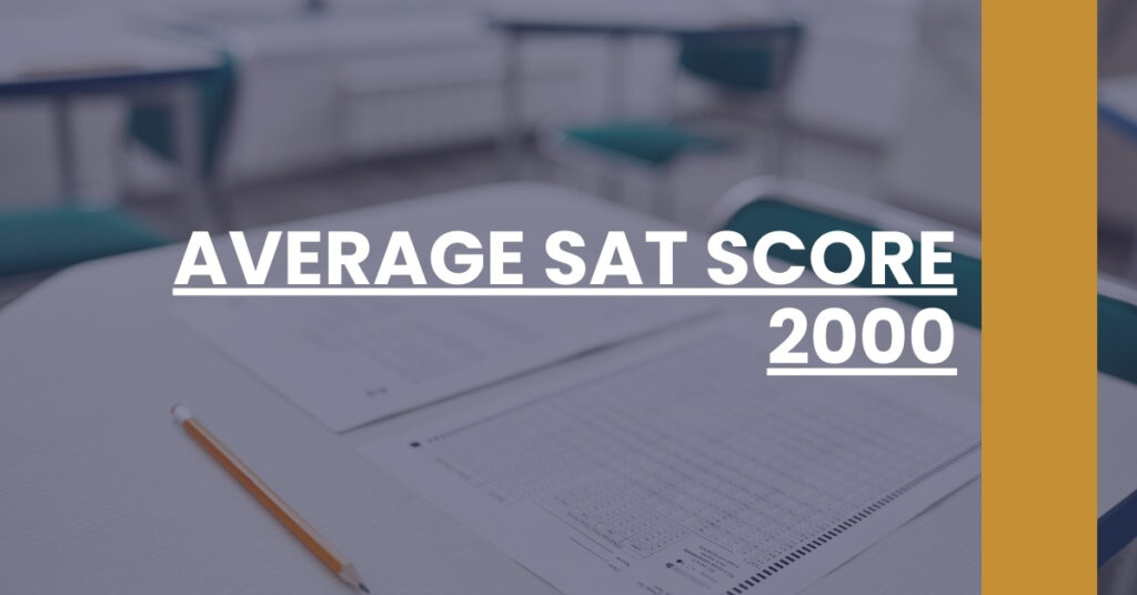 Average SAT Score 2000 Feature Image