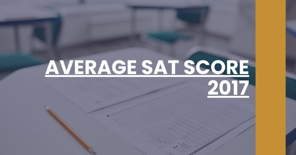 Average SAT Score 2017 Feature Image