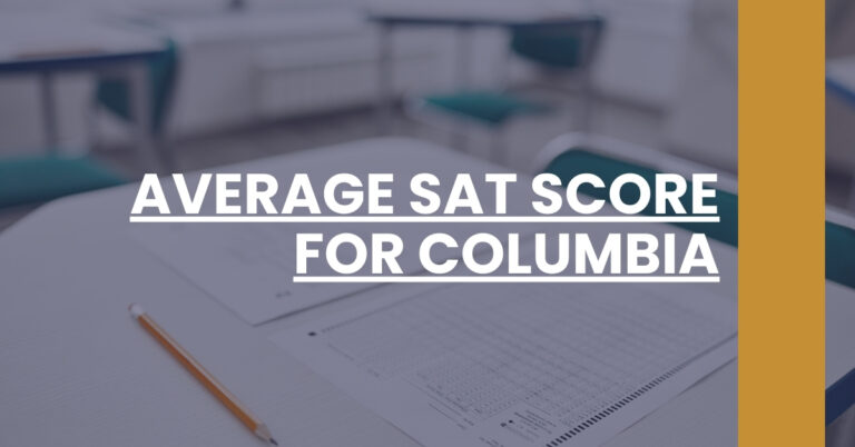 Average SAT Score For Columbia Feature Image