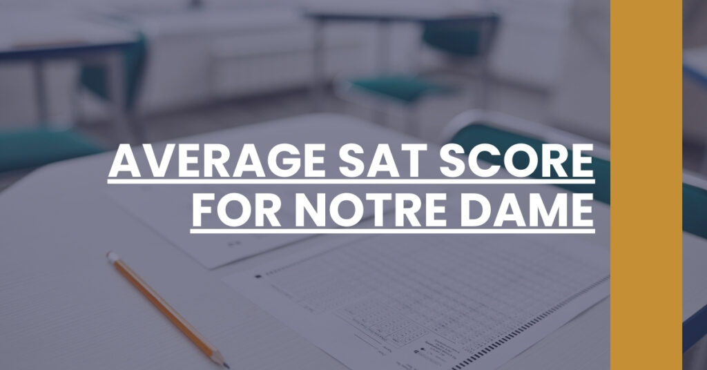 Average SAT Score For Notre Dame Feature Image