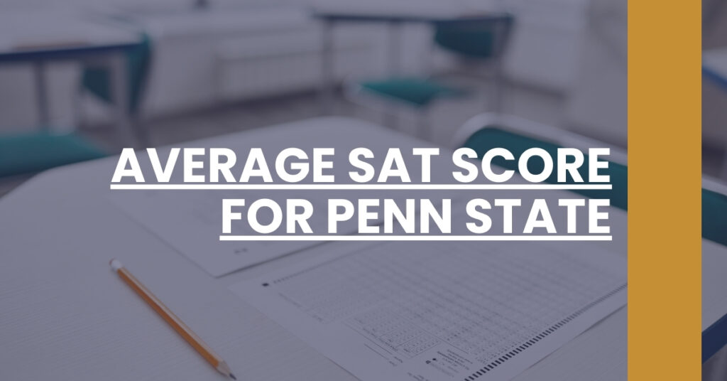 Average SAT Score For Penn State Feature Image