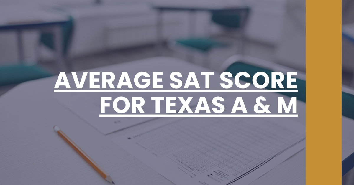 Average SAT Score For Texas A & M SAT 101