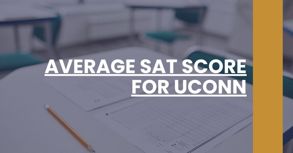 Average SAT Score For UCONN Feature Image