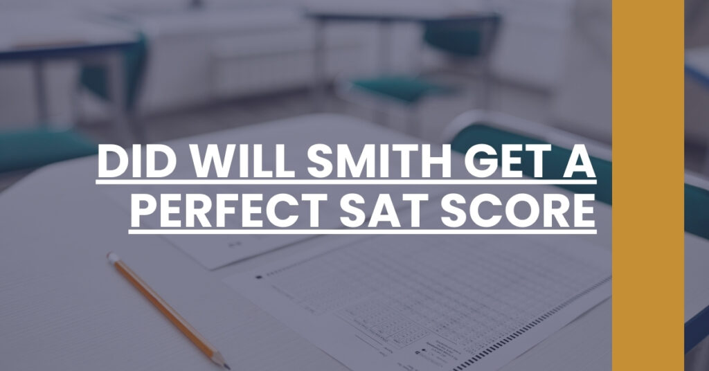 Did Will Smith Get A Perfect SAT Score Feature Image