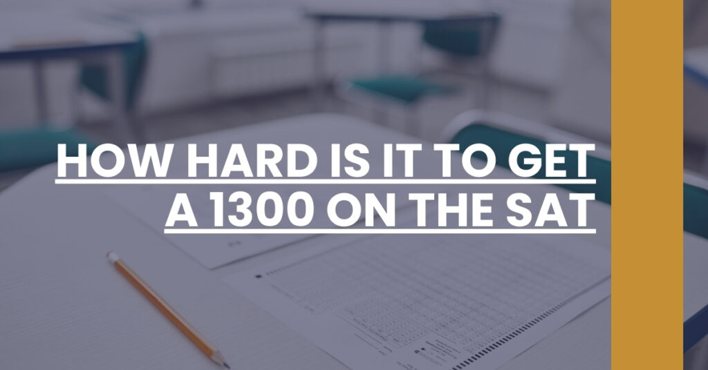 How Hard Is It To Get A 1300 On The SAT Feature Image