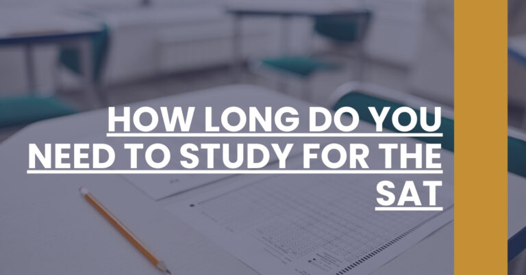 How Long Do You Need To Study For The SAT Feature Image