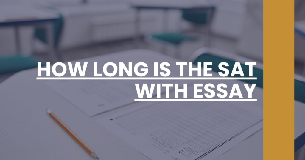 How Long Is The SAT With Essay Feature Image