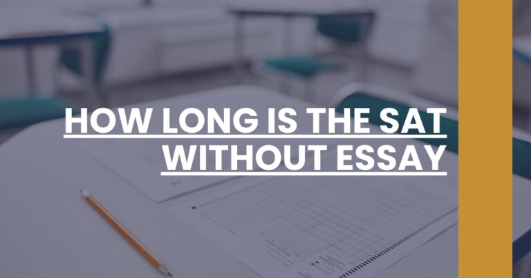 How Long Is The SAT Without Essay Feature Image