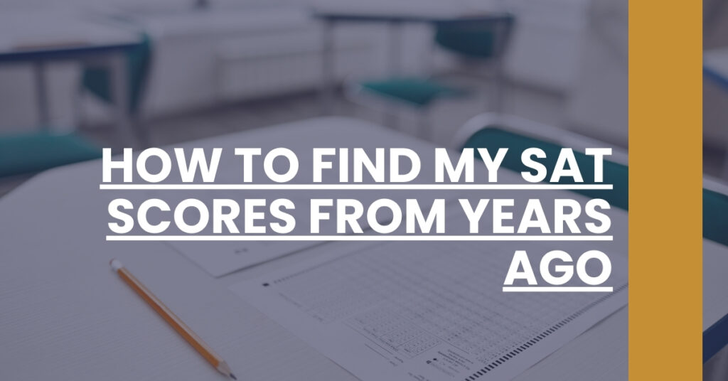 How To Find My SAT Scores From Years Ago Feature Image