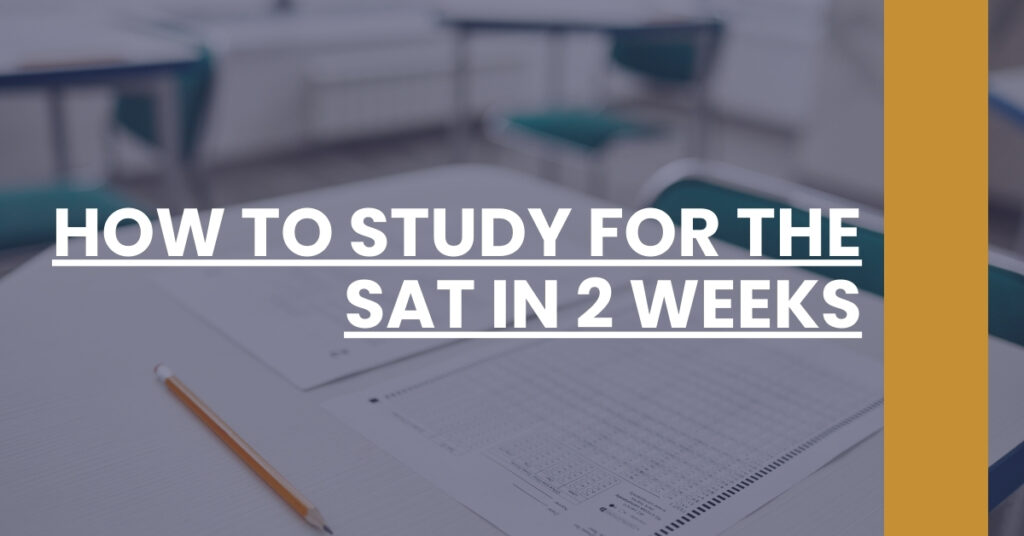 How To Study For The SAT In 2 Weeks Feature Image