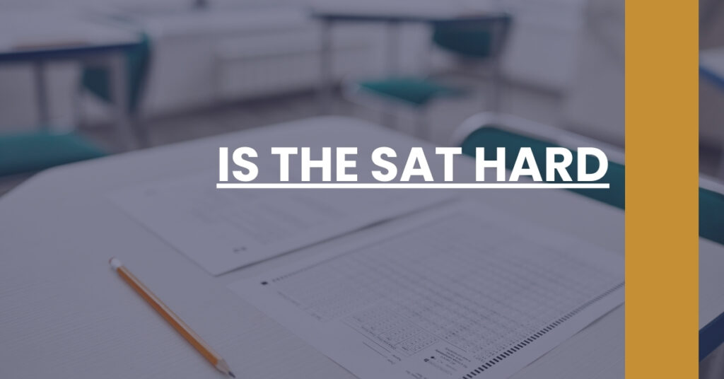 Is The SAT Hard Feature Image