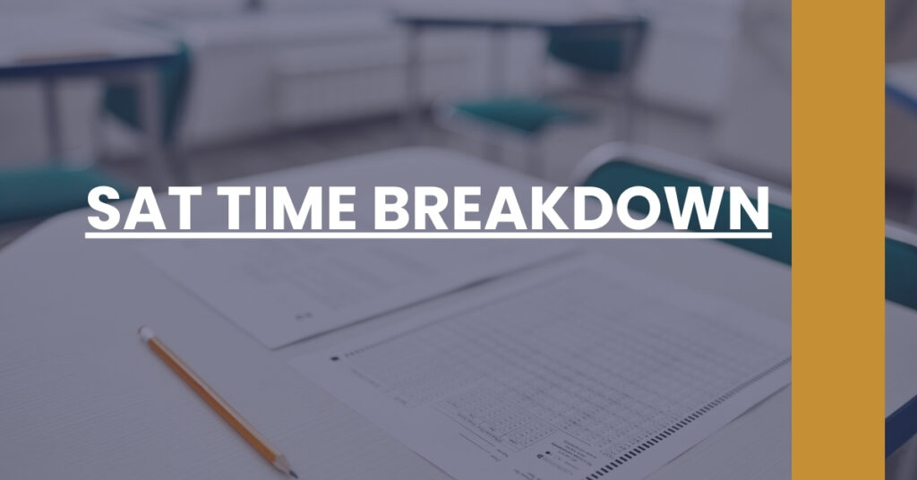 SAT Time Breakdown Feature Image