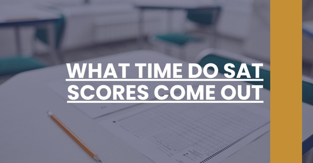 What Time Do SAT Scores Come Out Feature Image