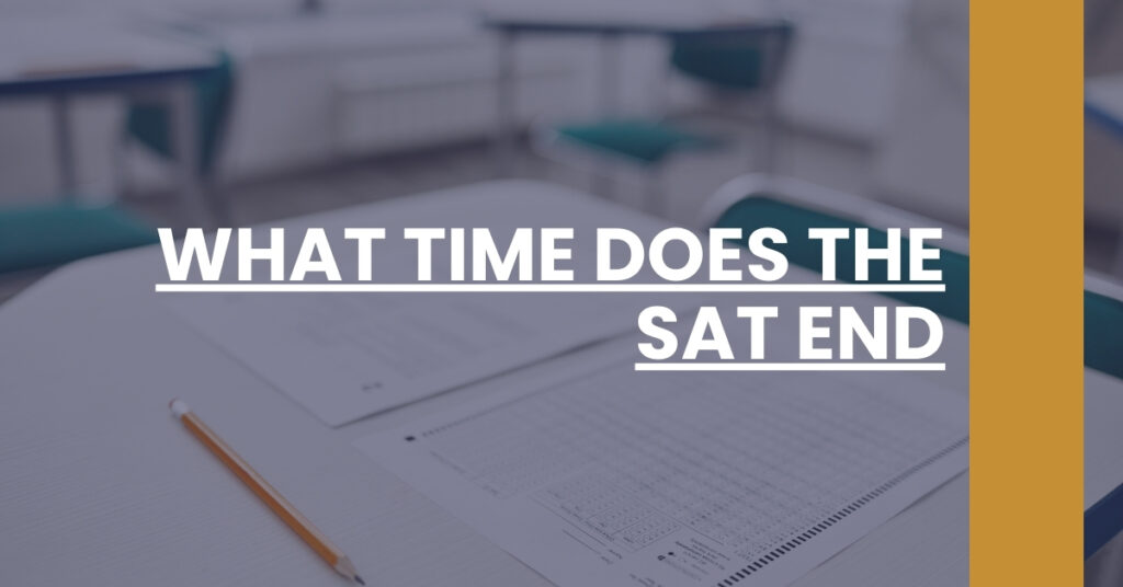 What Time Does The SAT End Feature Image