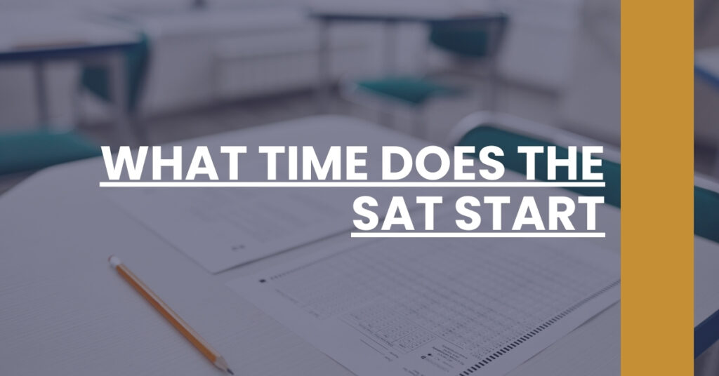 What Time Does The SAT Start Feature Image