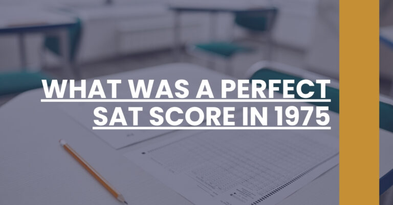 What Was A Perfect SAT Score In 1975 Feature Image