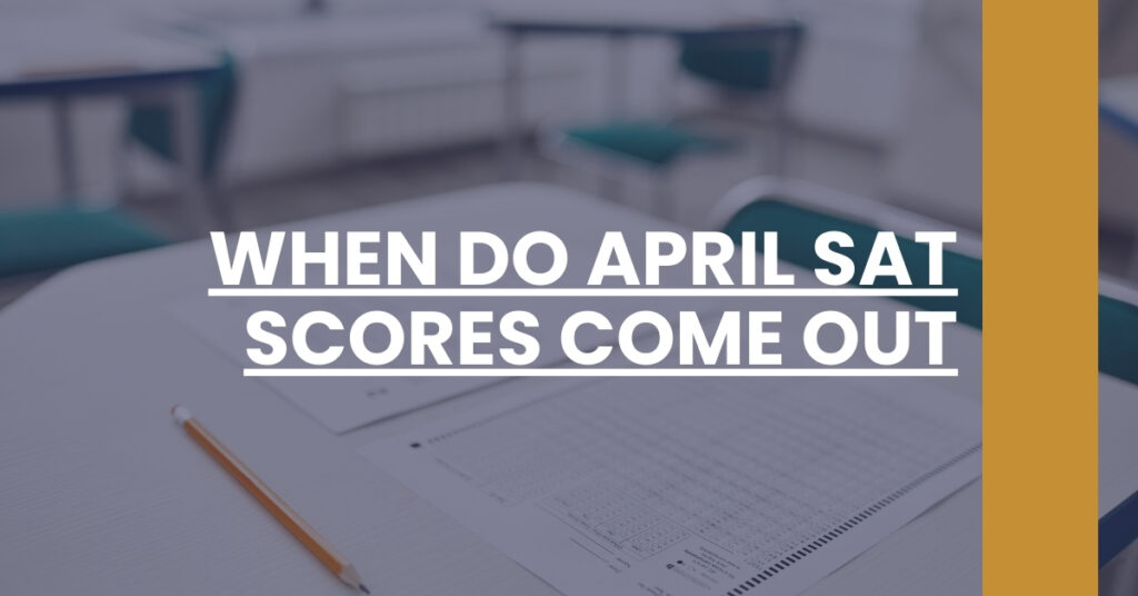 When Do April SAT Scores Come Out Feature Image