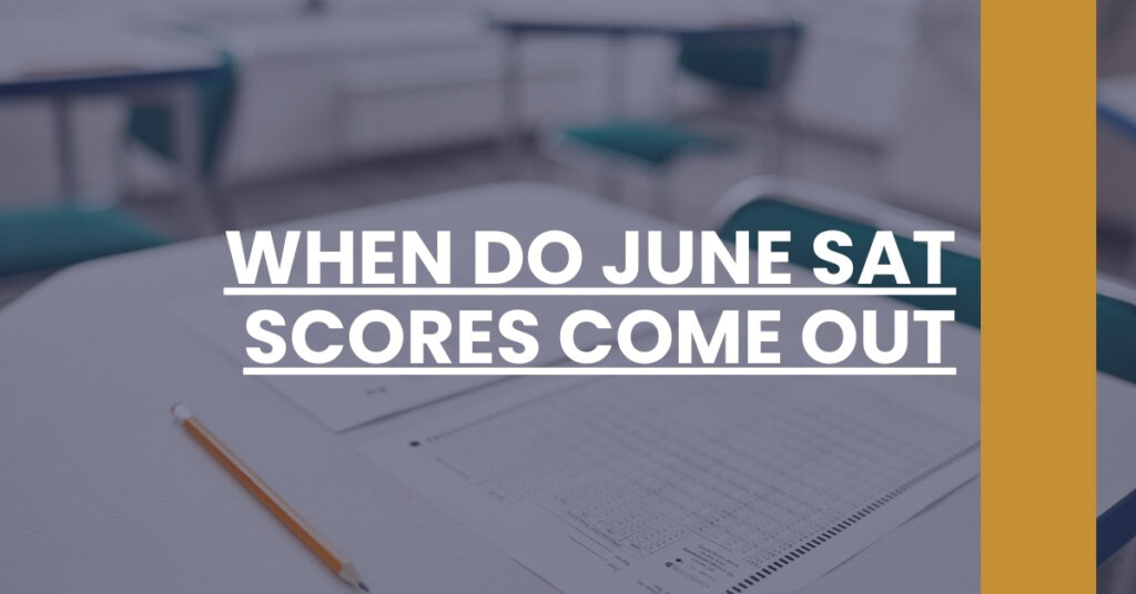 When Do Sat Scores Come Out June 2024 Corie Mariette