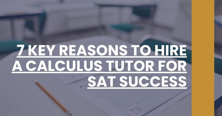 7 Key Reasons to Hire a Calculus Tutor for SAT Success Feature Image